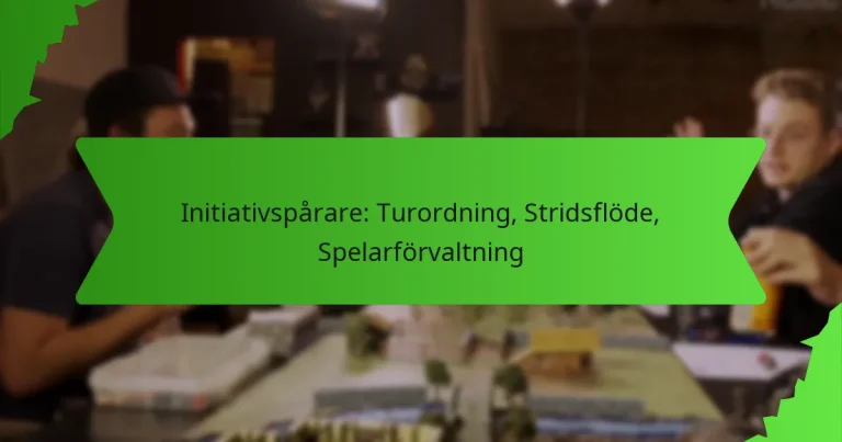 Initiativspårare: Turordning, Stridsflöde, Spelarförvaltning