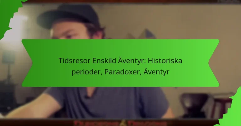 Tidsresor Enskild Äventyr: Historiska perioder, Paradoxer, Äventyr