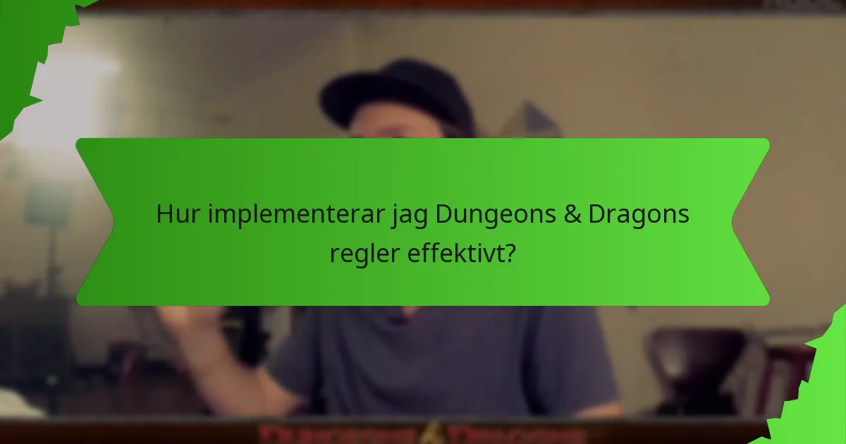 Hur implementerar jag Dungeons & Dragons regler effektivt?