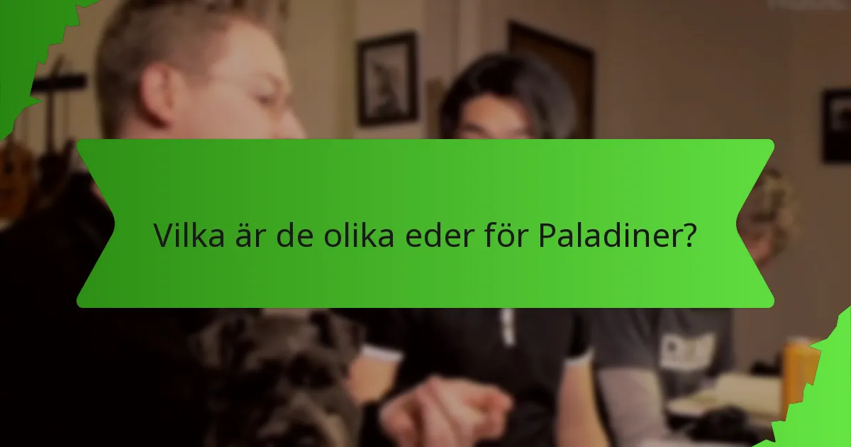 Vilka är de olika eder för Paladiner?