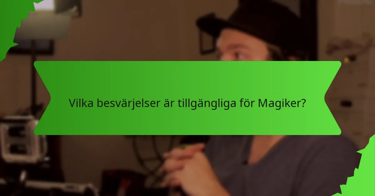 Vilka besvärjelser är tillgängliga för Magiker?