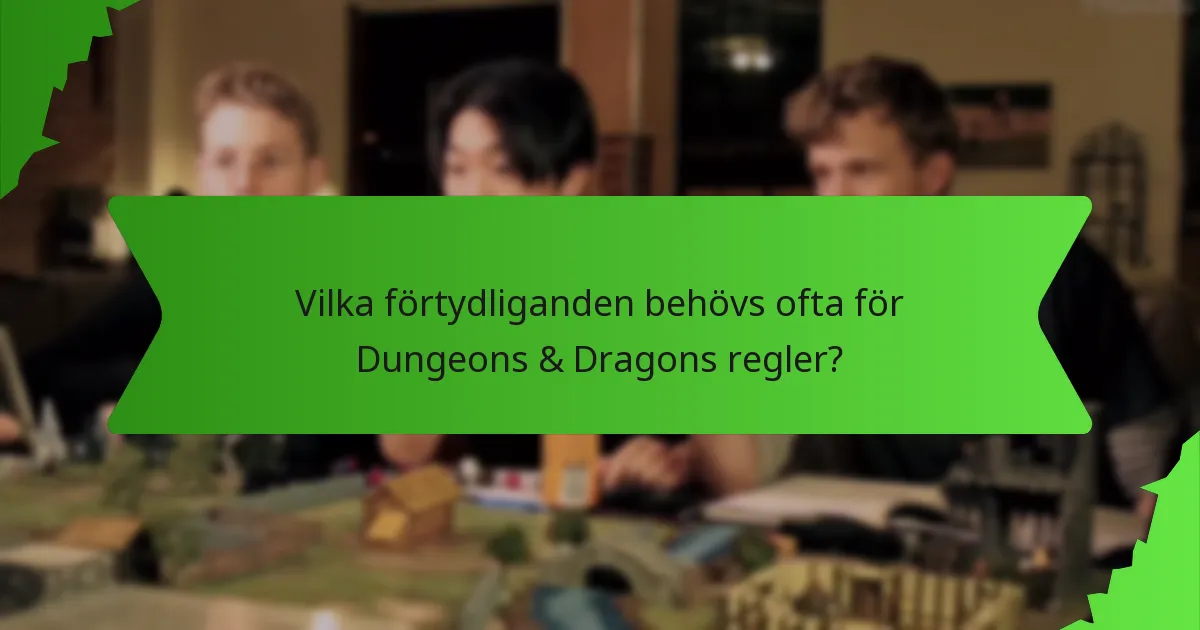 Vilka förtydliganden behövs ofta för Dungeons & Dragons regler?