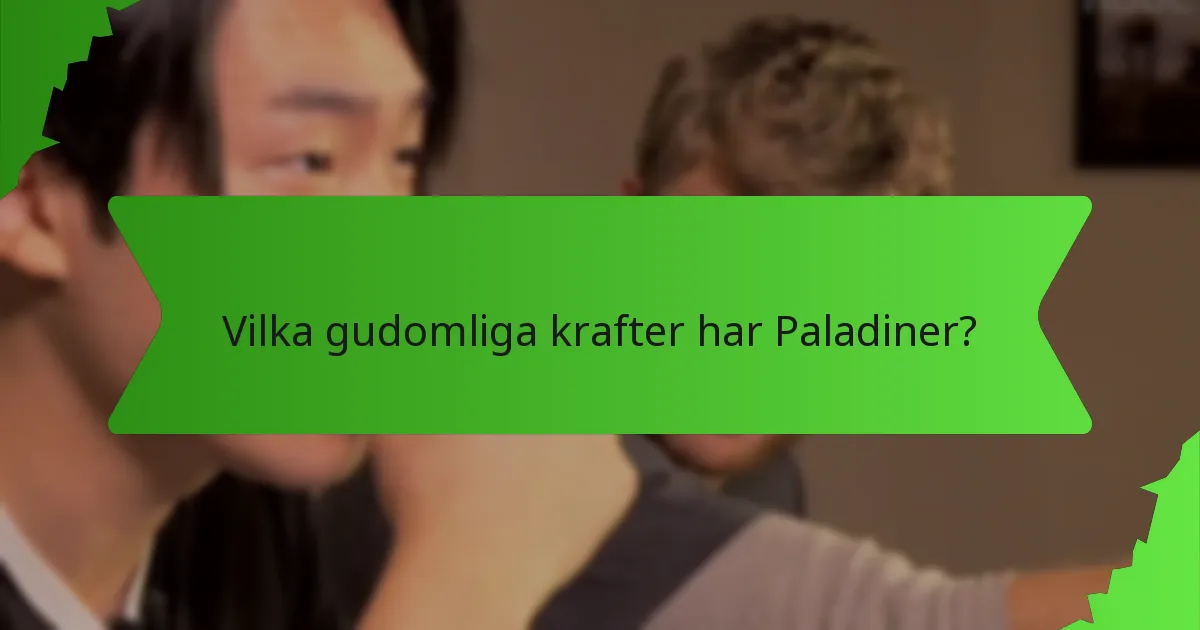 Vilka gudomliga krafter har Paladiner?