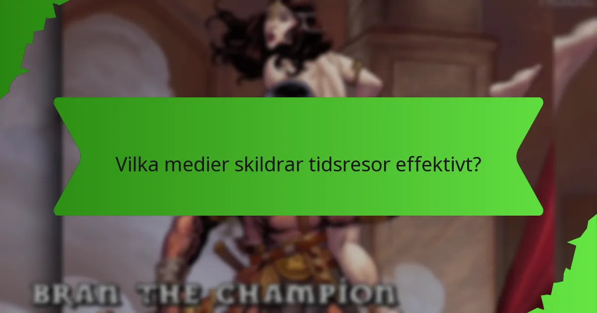 Vilka medier skildrar tidsresor effektivt?